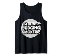 I'm Silently Judging Smokers Anti Smoking Cigarette Funny Tank Top