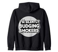I'm Silently Judging Smokers Anti Smoking Cigarette Funny Zip Hoodie