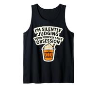 I'm Silently Judging You Pumpkin Spice Obsession Funny Quote Tank Top