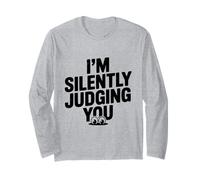 I'm Silently Judging You Sarcastic Humor Long Sleeve T-Shirt