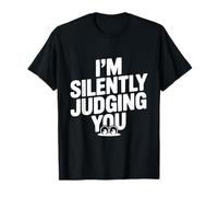 I'm Silently Judging You Sarcastic Humor T-Shirt
