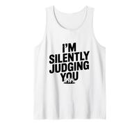 I'm Silently Judging You Sarcastic Humor Tank Top