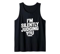 I'm Silently Judging You Sarcastic Humor Tank Top