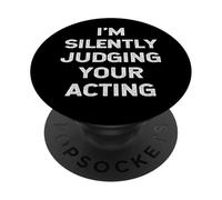 I'm Silently Judging Your Acting Coach Director Drama Joke PopSockets Adhesive PopGrip