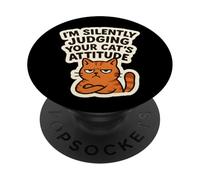 I'm Silently Judging Your Cat's Attitude Funny Owner Lover PopSockets Adhesive PopGrip