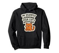 I'm Silently Judging Your Cat's Attitude Funny Owner Lover Pullover Hoodie