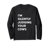 I'm Silently Judging Your Cows Farmer Beef Cattle Farming Long Sleeve T-Shirt