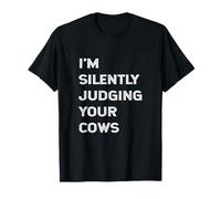 I'm Silently Judging Your Cows Farmer Beef Cattle Farming T-Shirt