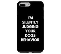 I'm Silently Judging Your Dogs Behavior Dog Trainer Training Case for iPhone 7 Plus/8 Plus