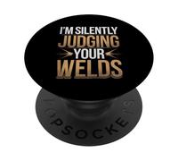 I'm Silently Judging Your Welds Welder Work Puns ---- PopSockets Adhesive PopGrip