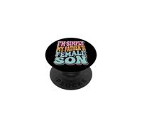 I'm Simply My Father's Female Son PopSockets Adhesive PopGrip