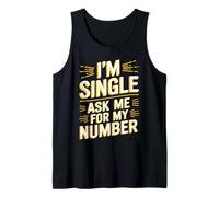 I'm Single Ask Me for My Number T Shirt Funny Single Tank Top