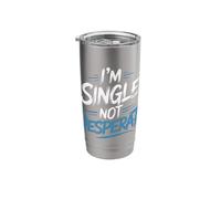 I'm Single Not Desperate Sarcastic Dating Confidence |- Stainless Steel Insulated Tumbler