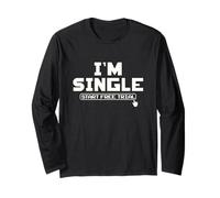 Im Single Start Free Trial Social Life Status Saying Long Sleeve T-Shirt