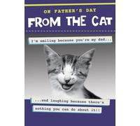 I'm Smiling Because You're My Dad - From The Cat - Father's Day Card