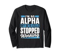 I'm So Alpha My Beta Cells Stopped Working Type Diabetes Long Sleeve T-Shirt