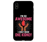 I'm So Awesome I Only Need One Kidney - Kidney Transplant Case for iPhone XS Max