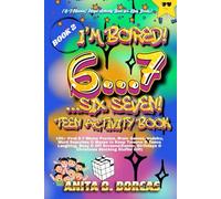 I'm So Bored! 6...7...SIX SEVEN! Teen Activity Book: 150+ Viral 6-7 Meme Puzzles, Brain Games, Sudoku, Word Searches & Mazes to Keep Teens & Teens ... (6-7 Mania! A Mega Activity Book for Kids)