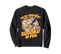 I'm So Confident That I Do Sudoku In Pen Puzzle Player - Sweatshirt