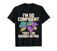 I'm So Confident That I Do Sudoku in Pen Puzzle Player - T-Shirt