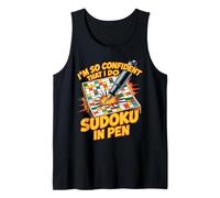 I'm So Confident That I Do Sudoku in Pen Puzzle Player - Tank Top