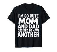 I'm So Cute Mom and Dad Decided to Have Another - Value Graphic T-Shirt, Men, Black, XL