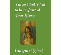 I'm so Glad I Got to be a Part of Your Story