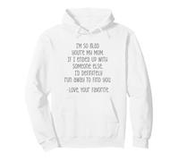 I'm So Glad You're My Mom Funny Love Quote Pullover Hoodie