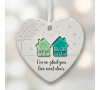I'm So Glad1 You Live Next Door" Christmas Heart-shaped Ornament, Welcomes Home Gift Christmas Tree Decoration For Friends BFFBestie Her Women