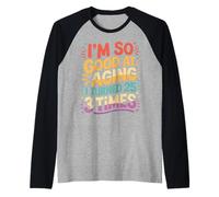 I'm So Good At Aging I Turned 25 3 Times Senior Age - Raglan Baseball Tee