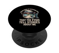 I'm So Good At Catching Fish That Fish Tell Stories PopSockets Adhesive PopGrip