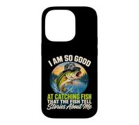 I'm So Good At Catching Fish that The Fish Tell Stories Case for iPhone 14 Pro