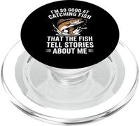 I'm So Good at Catching Fish They Tell Stories About Me PopSockets PopGrip for MagSafe