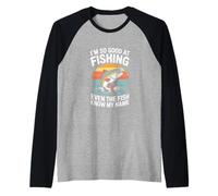 Im So Good at Fishing Even The Fish Know My Name Raglan Baseball Tee