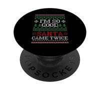 I'M SO GOOD SANTA CAME TWICE Funny Christmas Outfit PopSockets Adhesive PopGrip