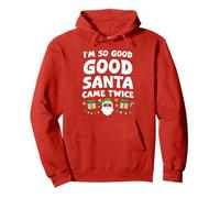 I'm So Good Santa Came Twice Shirt Couples Christmas Pajama Pullover Hoodie