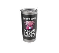 I'm So Grumpy I'm Not Even Talking to Myself Funny Axolotl Stainless Steel Insulated Tumbler