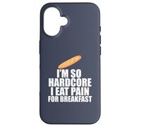 I'M SO HARDCORE EAT PAIN BREAKFAST French Pun Meme ON BACK Case for iPhone 16