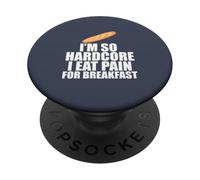 I'M SO HARDCORE EAT PAIN BREAKFAST French Pun Meme ON BACK PopSockets Adhesive PopGrip