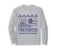 I'm So Hot I Come with My Own | Firefighter Girlfriend Long Sleeve T-Shirt