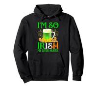 I'm So Irish My Liver Hurts - Shamrock Beer St Patrick's Day Pullover Hoodie