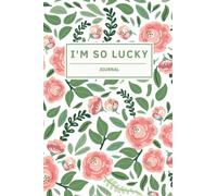 I'm So Lucky Journal: Pink, Green and Lucky