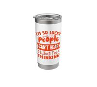 I'm So Lucky People Can't Hear What Im Thinking Stainless Steel Insulated Tumbler
