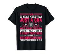 I'm So Much More Than Just a CNA - Certified Nurse Assistant T-Shirt