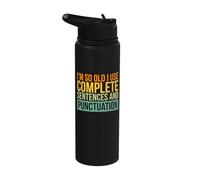 I'm So Old I Use Complete Sentences and Punctuation Stainless Steel Insulated Water Bottle