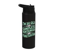 I'm So Old I Use Complete Sentences and Punctuation Stainless Steel Insulated Water Bottle