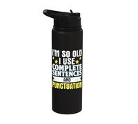 I'm So Old I Use Complete Sentences and Punctuation Stainless Steel Insulated Water Bottle