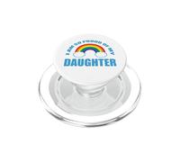 I'm So Proud of My Daughter Rainbow Gay Pride Parade Parent PopSockets PopGrip for MagSafe