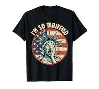 I'M So Tariffied Funny Trump Tarrifs T-Shirt
