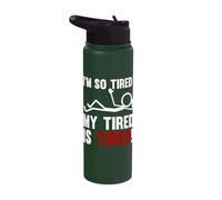I'm So Tired My Tired is Tired Stainless Steel Insulated Water Bottle